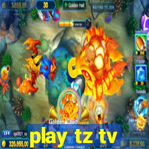 play tz tv